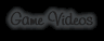 Game Videos